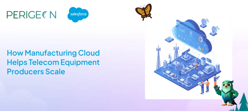 How Manufacturing Cloud Helps Telecom Equipment Producers Scale