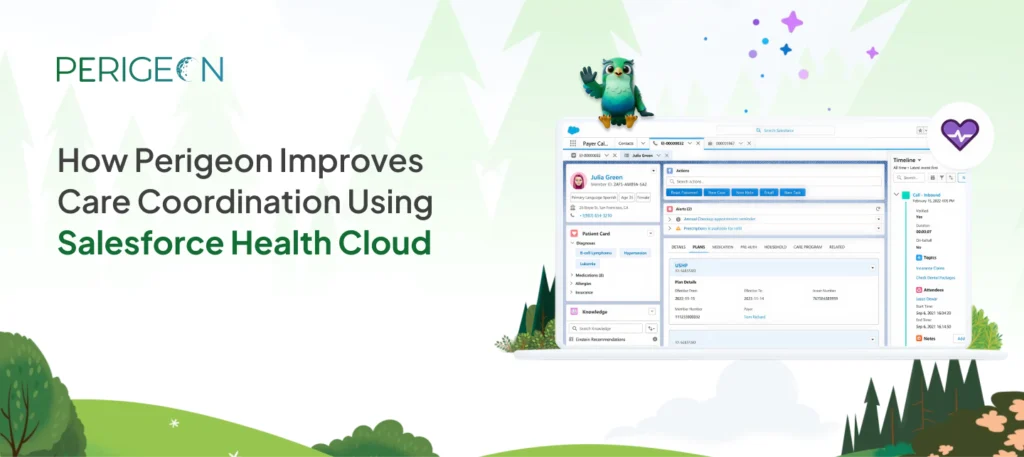 how perigeon improves care coordination using salesforce health cloud