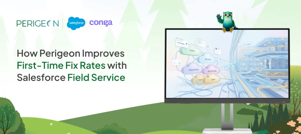 how perigeon improves first time fix rates with salesforce field service