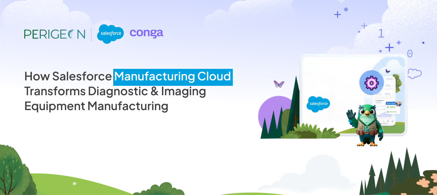 how salesforce manufacturing cloud transforms diagnosic imaging equipment manufacturing
