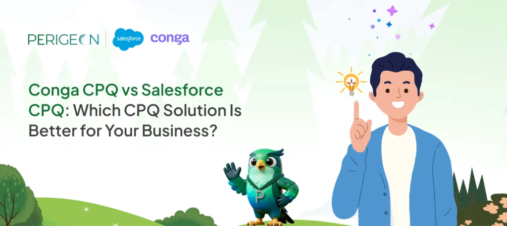 Conga CPQ vs Salesforce CPQ: Which CPQ Solution Is Better for Your Business?
